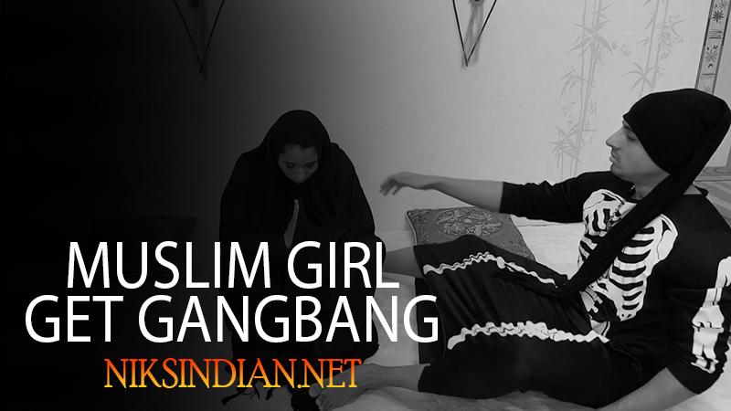 Muslim Girl Get Gangbang
