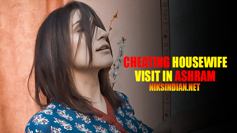 Cheating House Wife Visit In Ashram