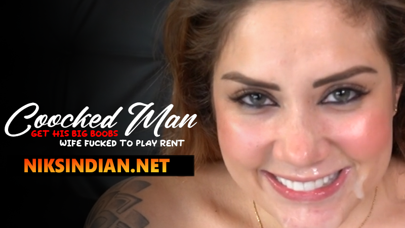 Coocked Man Get His Big Boobs Wife Fucked To Play Rent